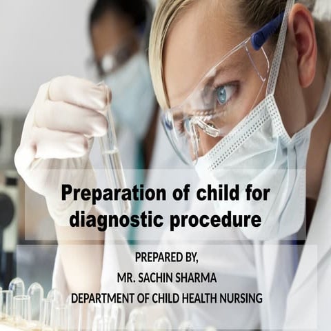 S.Y.G.N.M Preparation of child for diagnostic procedure.pptx