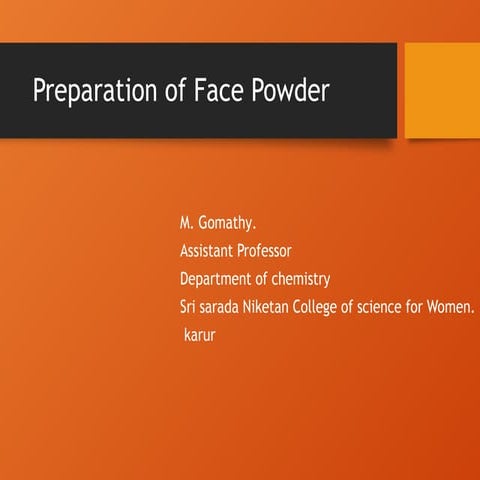 Preparation of Face Powder. ingredients, properties