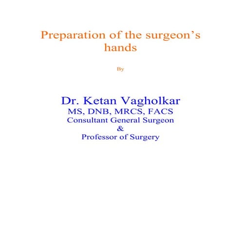 Preparation of surgeon's hands