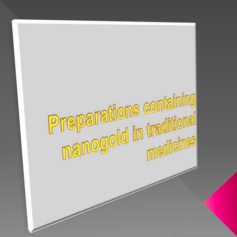 Preparations containing nanogold in traditional medicines