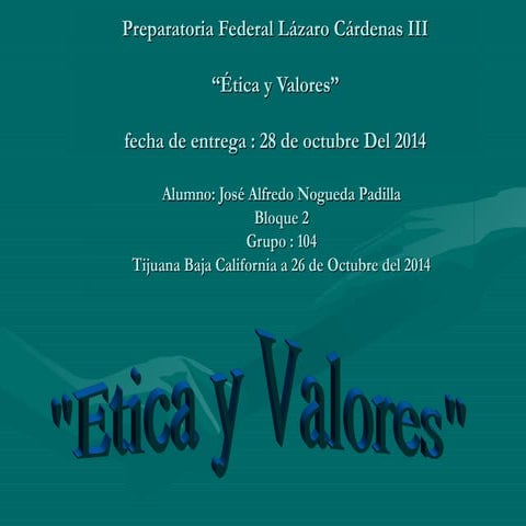 Preparatoria Federal lázaro Cárdenas III - Etica y Valores I