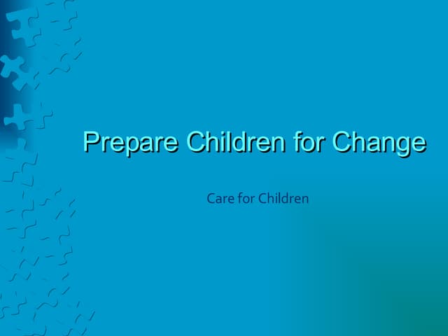 Prepare Children For Change