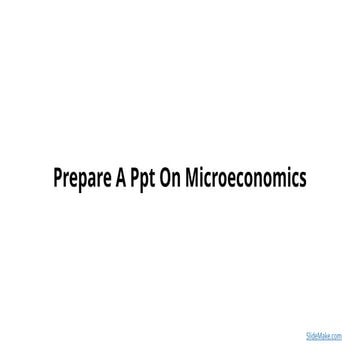 Prepare A Ppt On Microeconomics.ppt download for free | PPTX