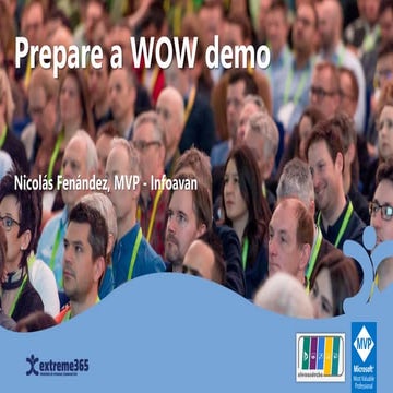 Prepare a wow demo  - extreme365 2020