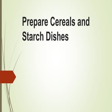 Prepare Cereal and Starch Dishes.pptx Quarter II Module6
