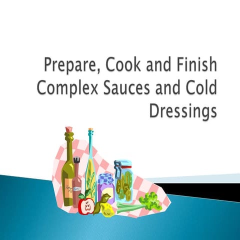 Prepare cook and finish complex sauces