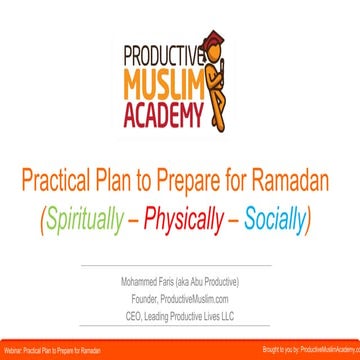 Webinar: ProductiveMuslim Academy: A Practical Plan to Prepare for Ramadan (S...