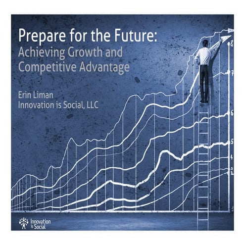 Prepare for the Future: Disruption Strategies for Growth and Competitive Adva...