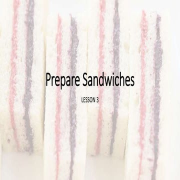 Prepare sandwiches