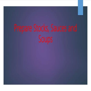 Prepare stocks sauces and soups