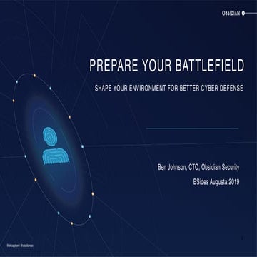 Prepare the battlefield: Shape your environment for better cyber defense