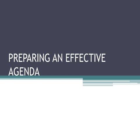 Preparing an effective agenda