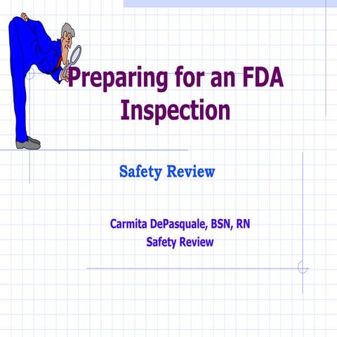Preparing for fda inspection safety review cdp | PPT