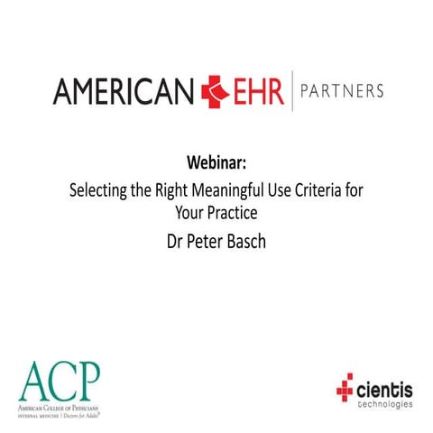 Selecting the Right Meaningful Use Criteria for Your Practice - October 25, 2010