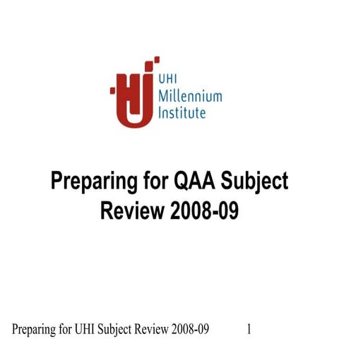 UHI Millennium Institute, HoTLS, Preparing for Subject Review, 2008-09