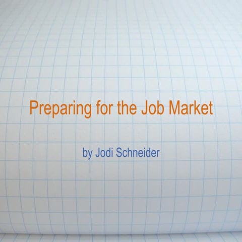 Preparing for the Job Market by Jodi Schneider