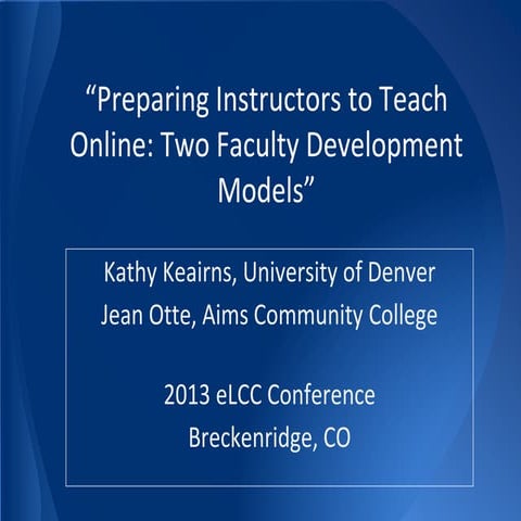 Preparing Instructors to Teach Online: Two Faculty Development Models