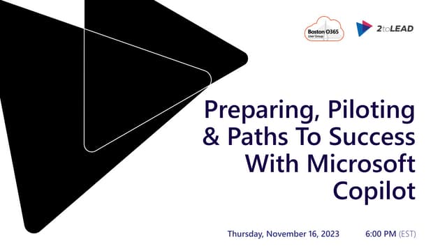 Preparing, Piloting & Paths to Success with Microsoft Copilot