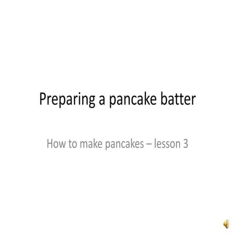 Preparing a pancake batter