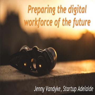The Future of Work: Preparing the digital workforce of the future | PDF