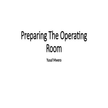 The Preparation of  The Operating Room.pptx