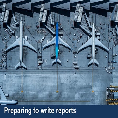 Preparing to write reports