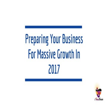 Preparing Your Business For Massive Growth In 2017