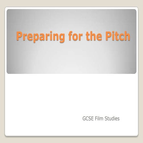 Preparing your pitch