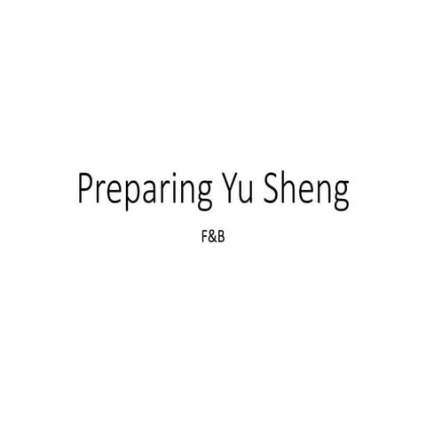How to prepare an Yu Sheng dish for Chinese New Year | PPT