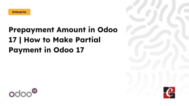 Prepayment Amount in Odoo 17 - How to Make Partial Payment in Odoo 17