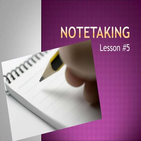 Prep For Tests Less. #5 Notetaking