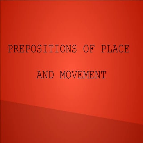Prepositions place-movement