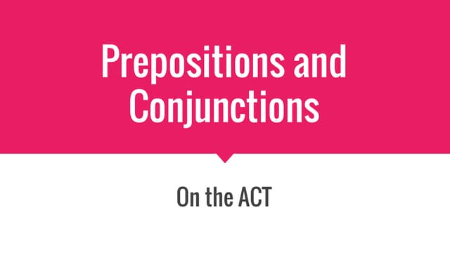 Prepositions and Conjunctions 