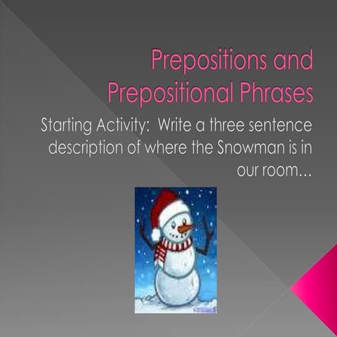 Prepositions and prepositional phrases