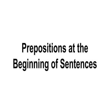 Prepositions at the Beginning of Sentences