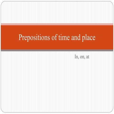Prepositions of time and place