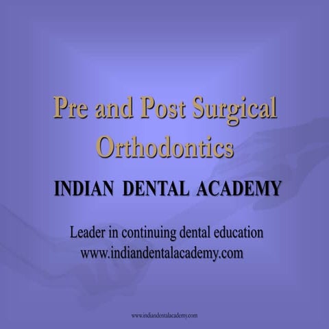 Pre & post surgical orthodontics /certified fixed orthodontic courses by Indi...