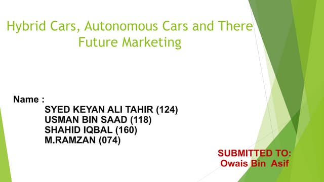 Hybrid Cars , Autonomous Cars and future trends and Technologies 