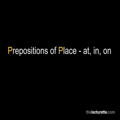 Prepositions of Place - at, in, on
