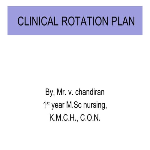 Clinical rotation plan in NURSING -chandiran
