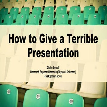 How to Give a Terrible Presentation