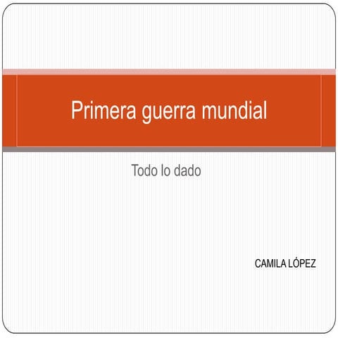 Primera guerra mundial. Camila L.