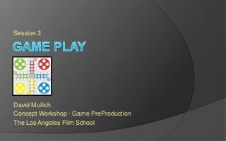 LAFS PREPRO Session 3 - Game Play
