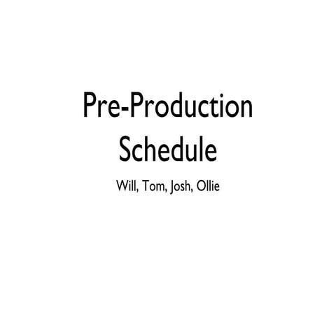 Pre Production Schedule 