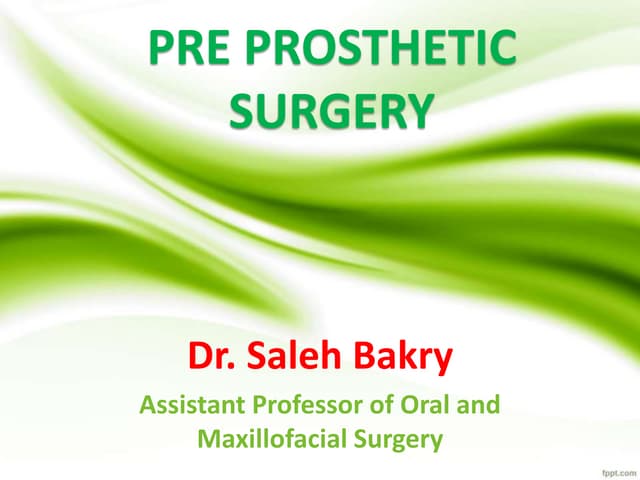 Pre prosthetic surgery