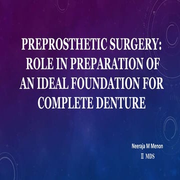 Preprosthetic surgery; Prosthodontic consideraration 