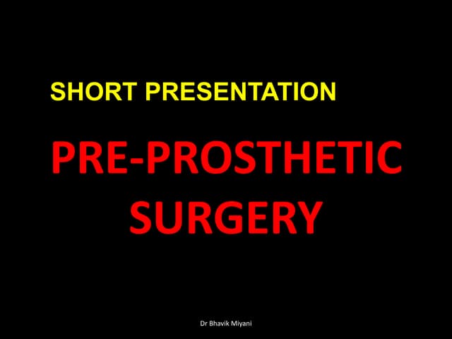 Pre-Prosthetic Surgery