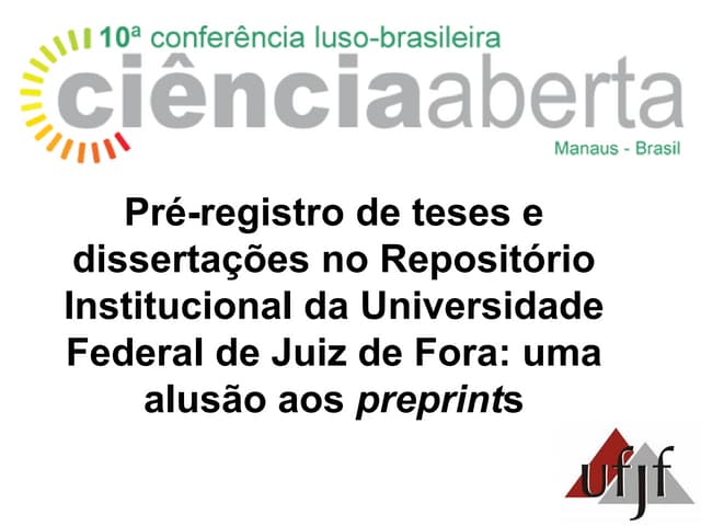 Pré-registro de teses e dissertações no Repositório Institucional da Universidade Federal de Juíz de Fora: uma alusão aos preprints
