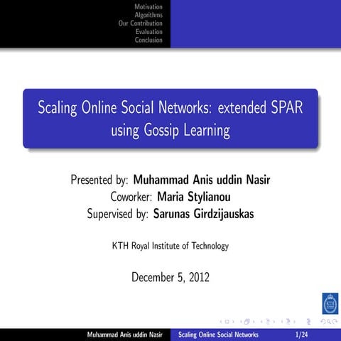 Scaling Online Social Networks: extended SPAR using Gossip Learning