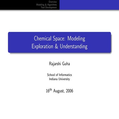 Chemical Spaces: Modeling, Exploration & Understanding